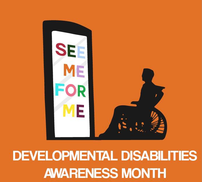 Time to be seen and heard Developmental Disabilities Awareness Month