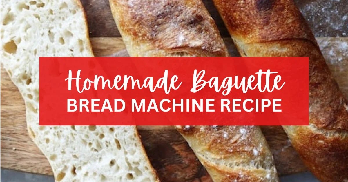 Easy French Baguette Bread Machine Recipe