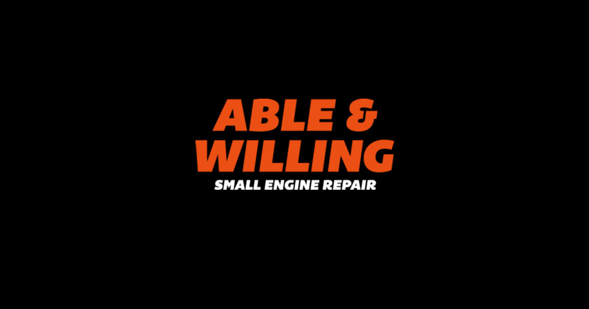 Services - Able & Willing Small Engine Repair