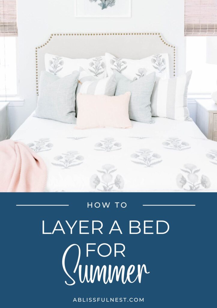 How To Layer A Bed For Summer A Blissful Nest