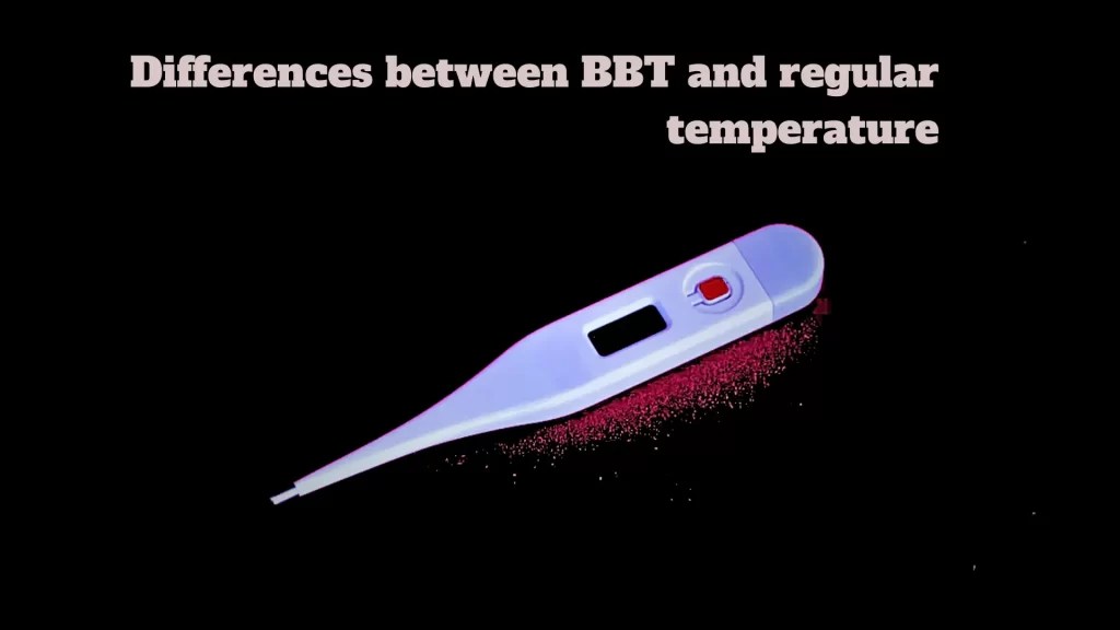 Basal Body Temperature and Regular TemperatureThe best 5 difference