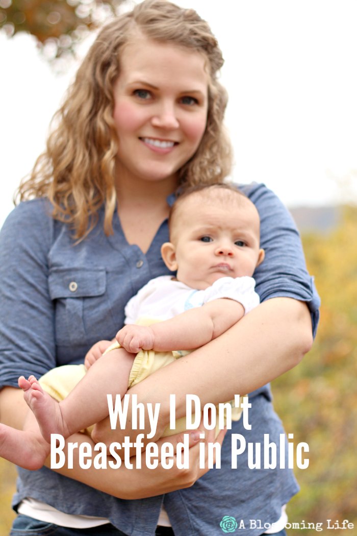 Why I Don't Breastfeed in Public A Blossoming Life