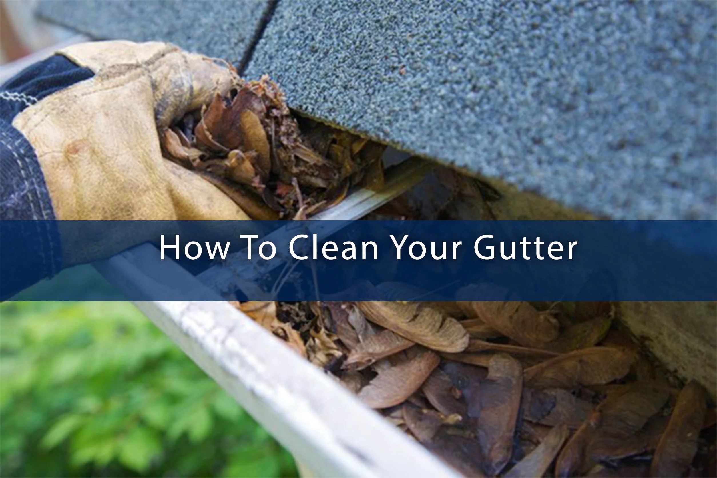 How To Clean Your Gutter San Antonio Custom Home Builder