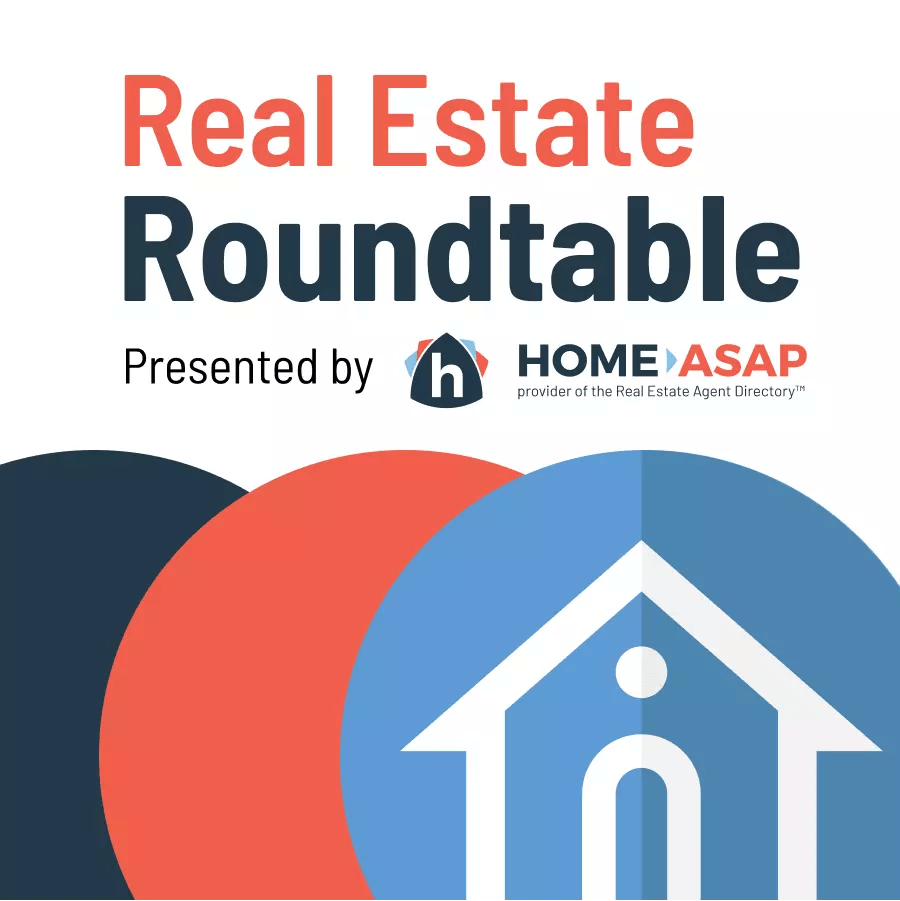 Real Estate Roundtable Presented by Home ASAP