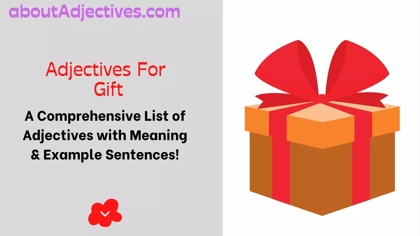Adjectives for GiftWords to Describe Gift