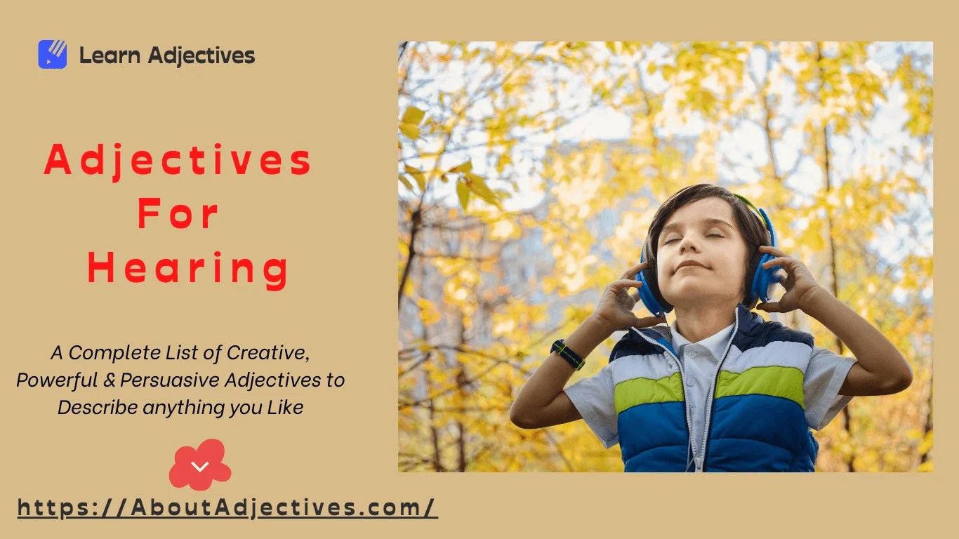 Adjectives for hearingWords to Describe Hearing