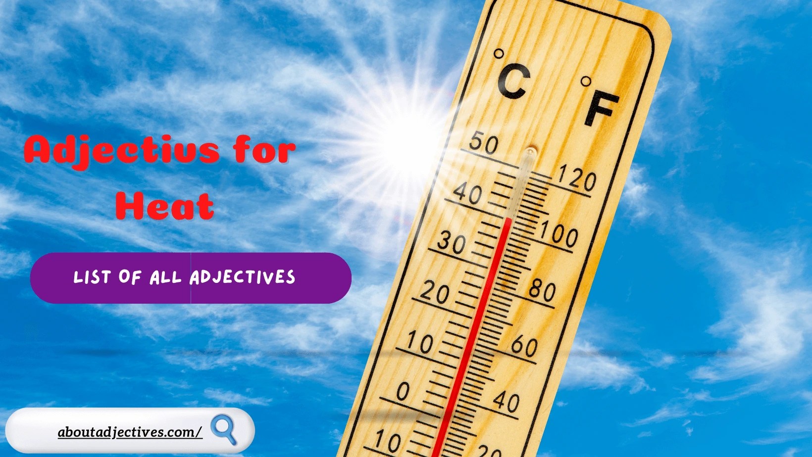 Adjectives for HeatWords to Describe Heat