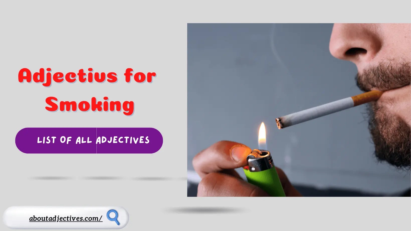 Adjectives for SmokingWords to Describe Smoking