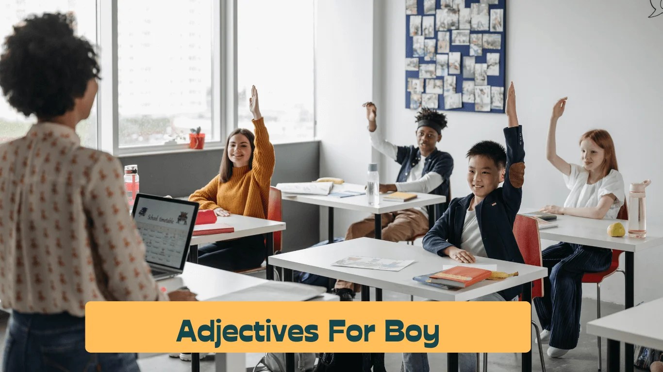 Adjectives for Boy Words to Describe A Boy
