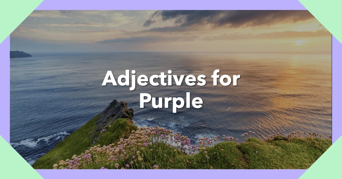 Adjectives for Purple Words For Purple List of Adjectives Words
