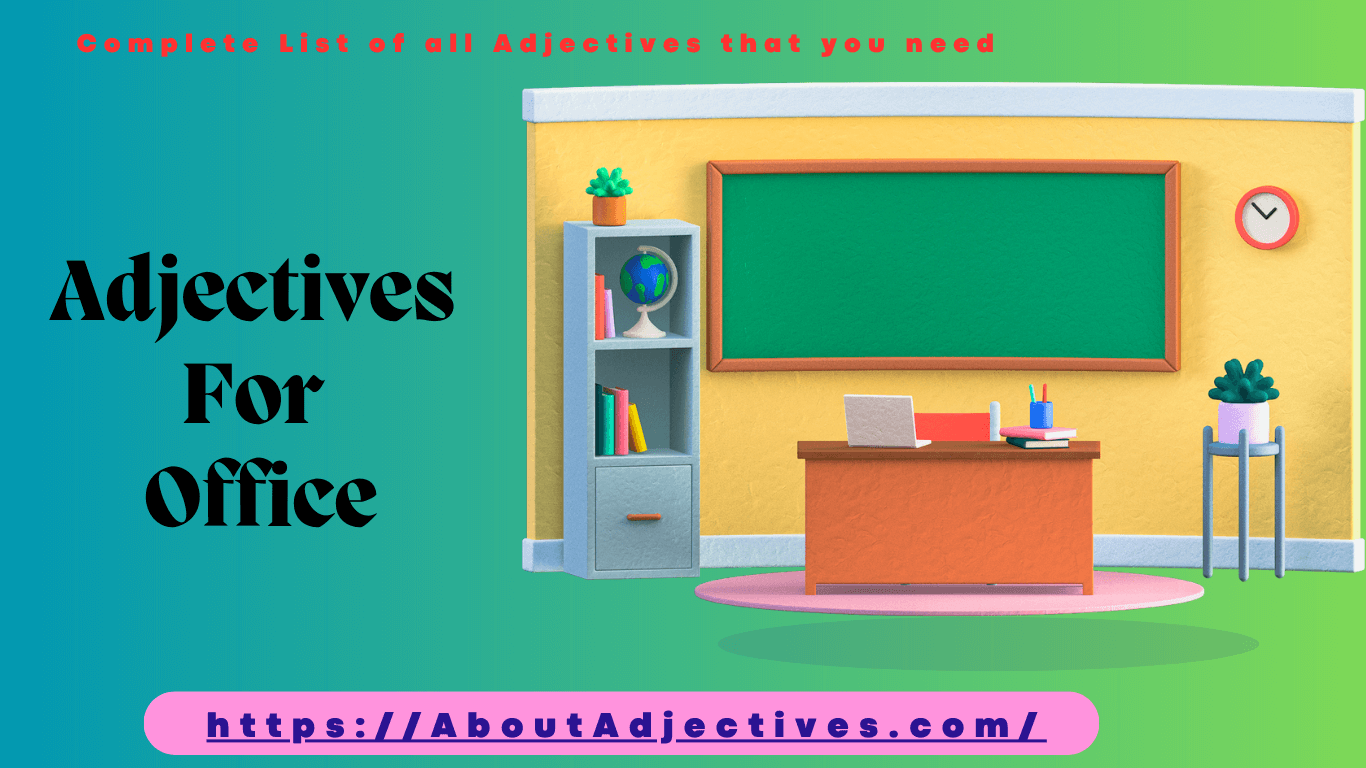 Adjectives for Office How to Describe Office