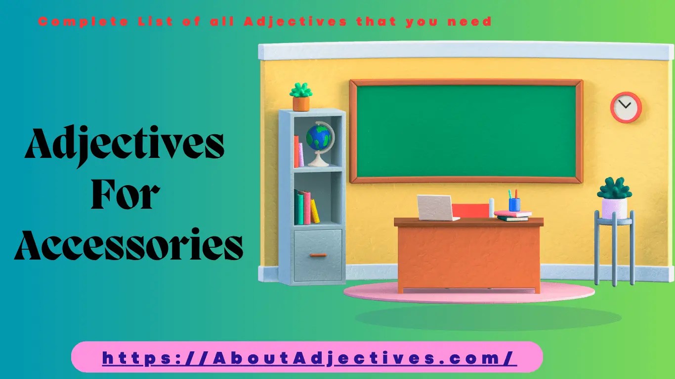 Adjectives for Accessories How to Describe Accessories