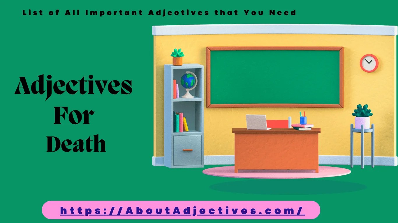 Adjectives for Death Words to Describe About Death