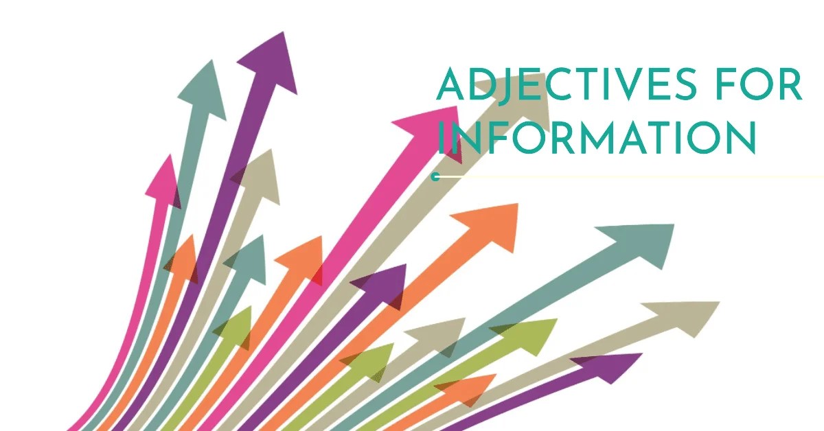 Adjectives for Information Words For Information