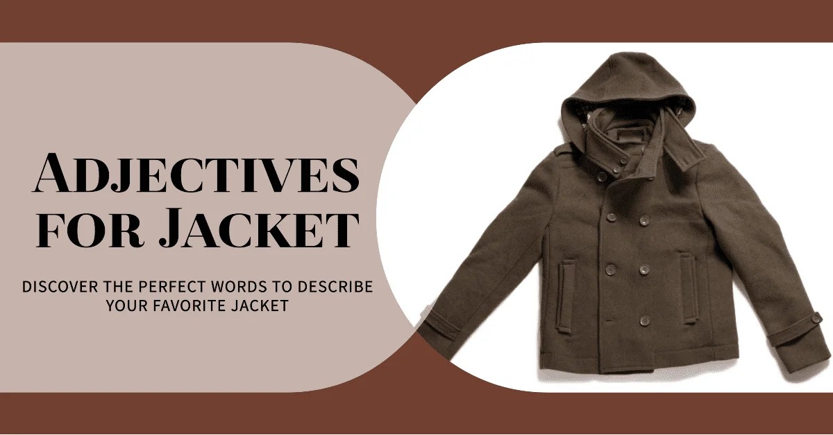 Adjectives for Jacket Words to Describe About Jacket