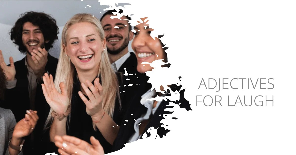 Adjectives for Laugh Words For Laugh