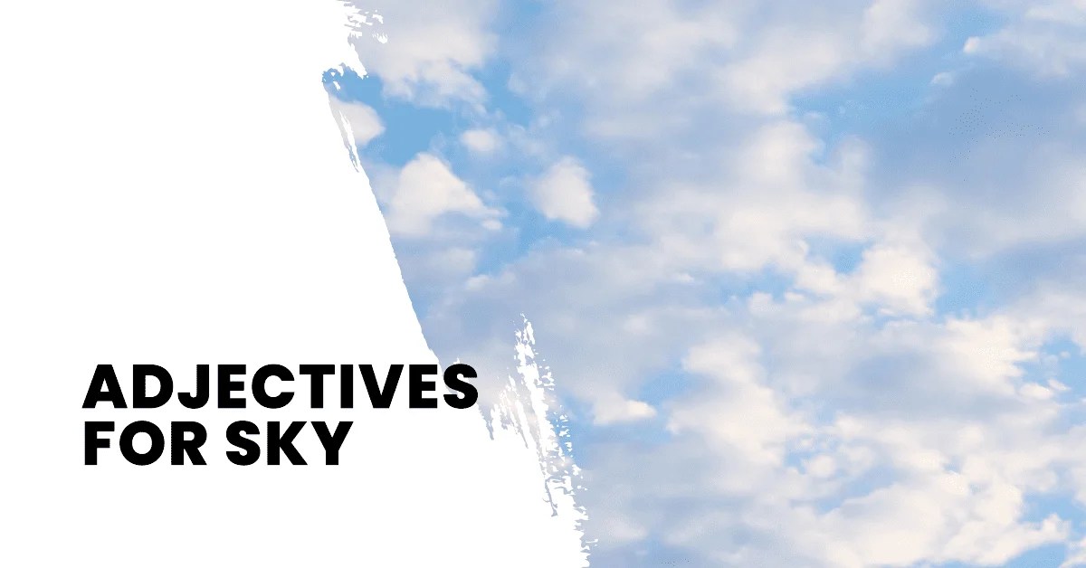 Adjectives for Sky Words to Describe About Sky