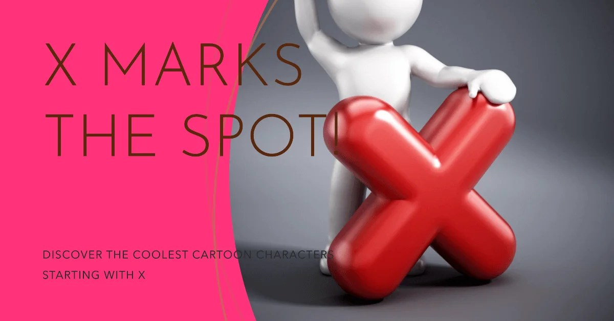 74+ Disney Inspired Cartoon Characters Starting with Letter X