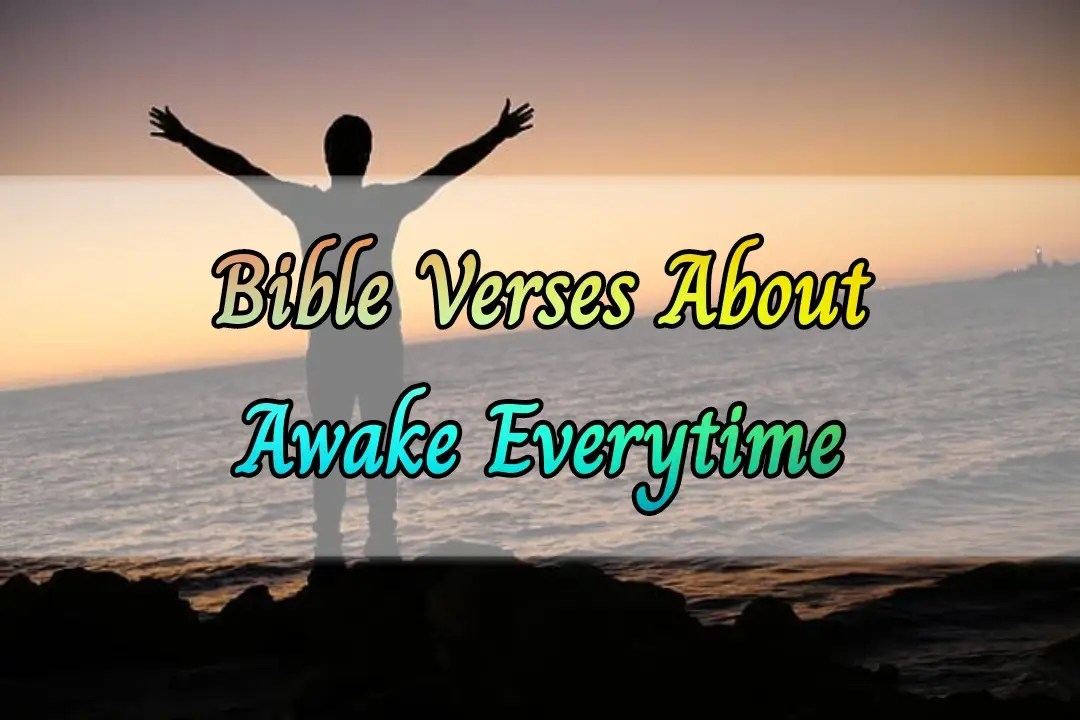 [Best] 15+Bible Verses About Awake, Awake Your Soul, Awake From Your