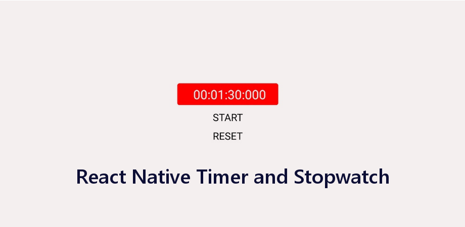 Example Code of React Native Timer and Stopwatch About React Native