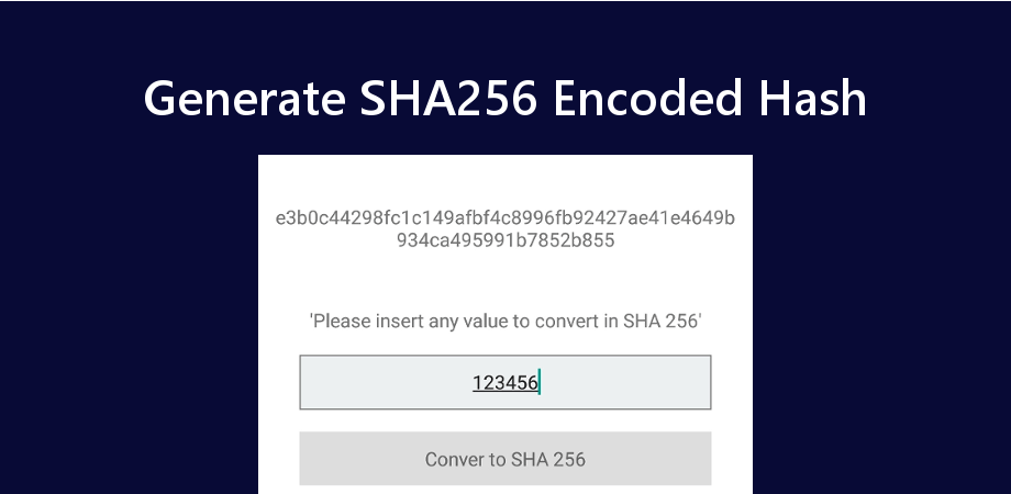 Generate SHA256 Encoded Hash in React Native About React