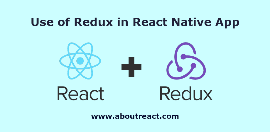 Example to Use Redux in React Native App React Native Redux