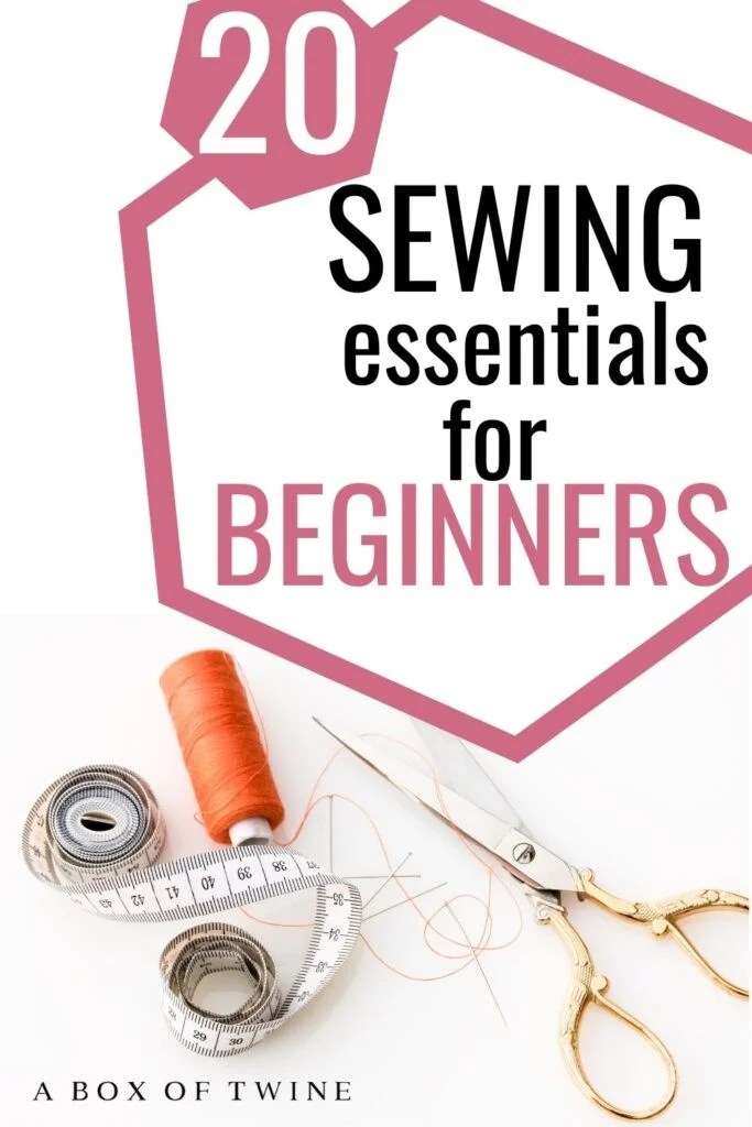 Sewing Essentials for Beginners 20 Things You NEED A BOX OF TWINE
