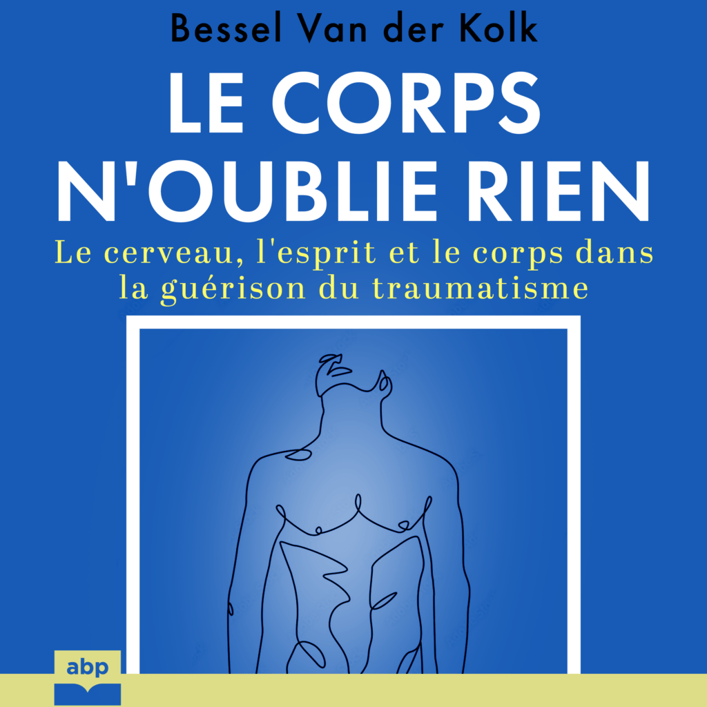 Le corps n'oublie rien ABP Éditions