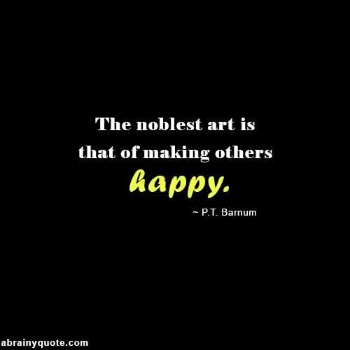 P.T. Barnum Quotes on This is the Most Noblest Art abrainyquote