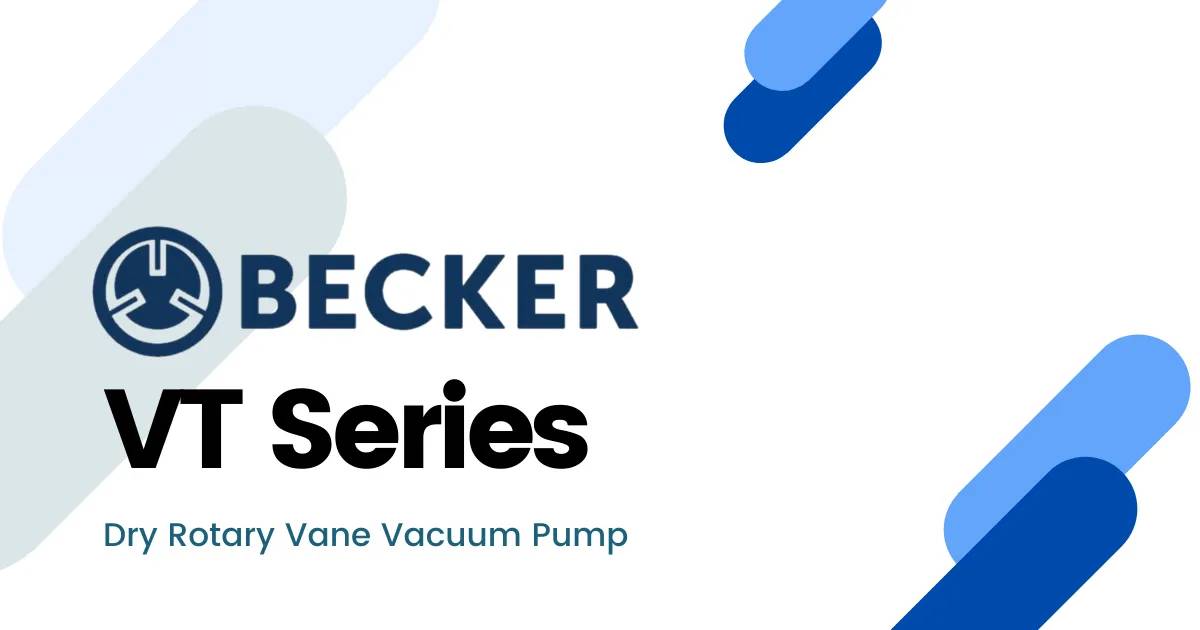 Introducing the Becker VT Series OilFree Rotary Vane Vacuum Pump ABS