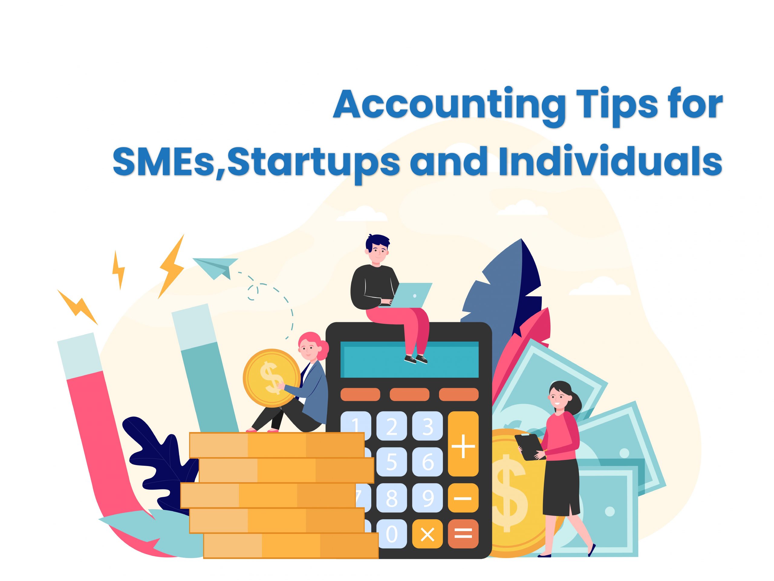12 Effective Accounting Tips for SMEs, Startups and Individuals Abse