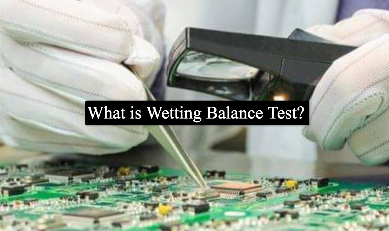 What is the Wetting Balance Test? Absolute Electronics