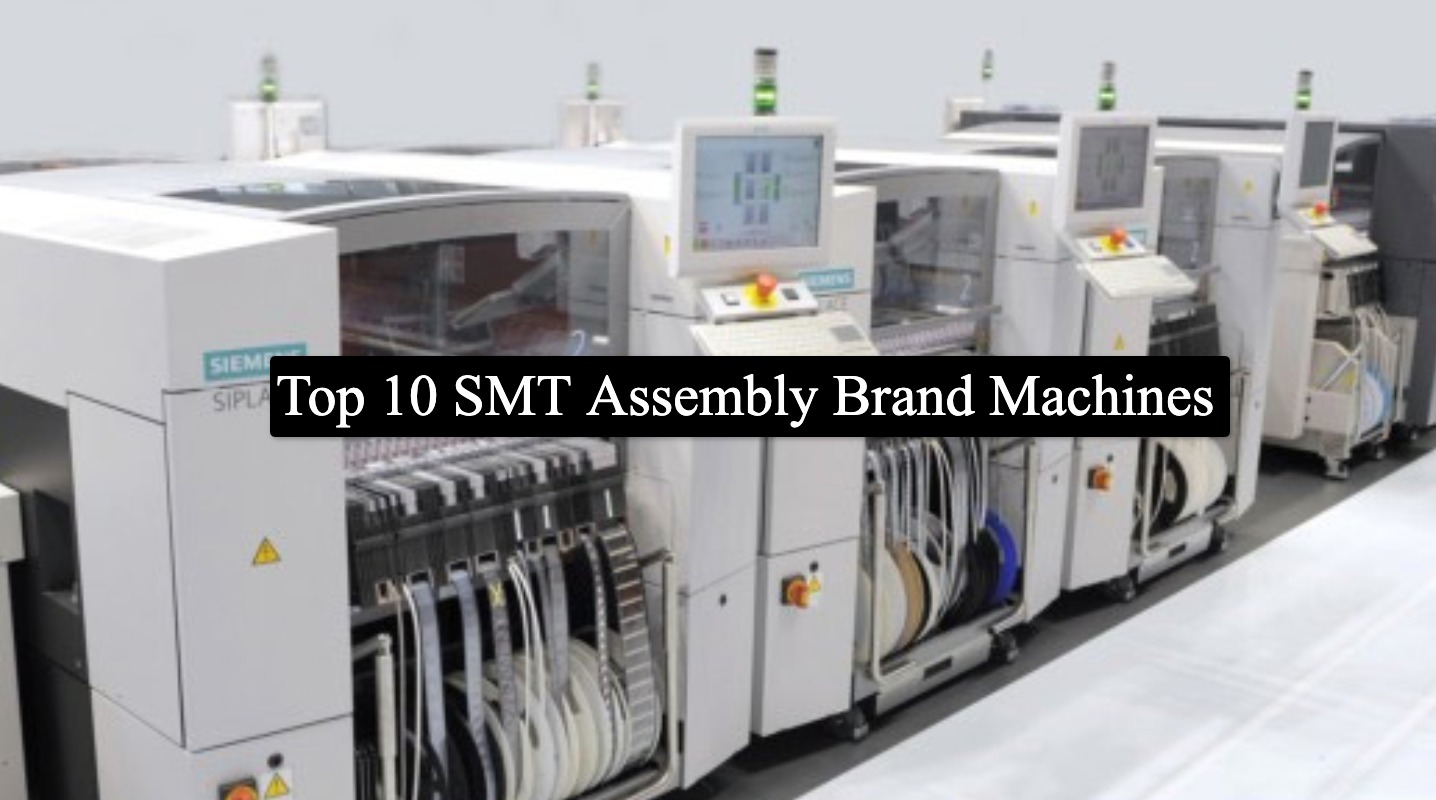 Top 10 SMT Assembly Brand Machines Absolute Electronics Services