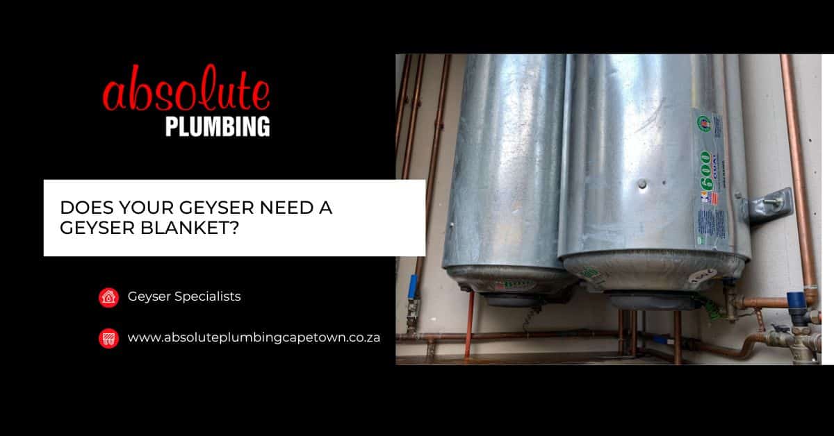 Geyser Blankets Do you need one? Absolute Plumbing