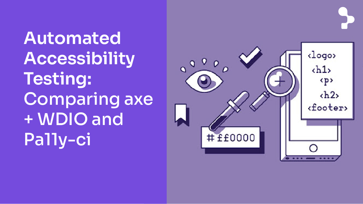 Automated Accessibility Comparing axe + WDIO and Pa11yci Abstracta