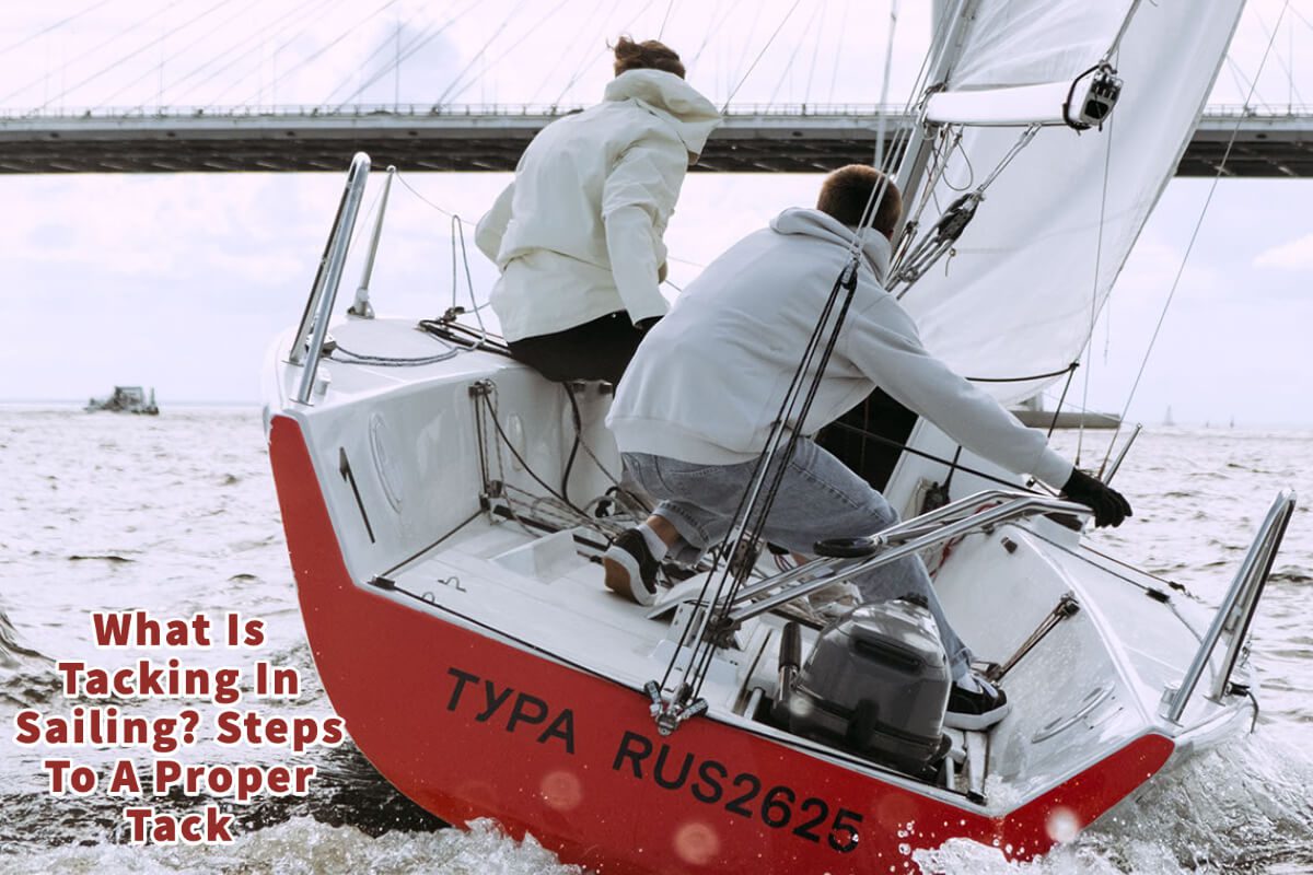 What Is Tacking In Sailing? Steps To A Proper Tack A Bus On a Dusty Road