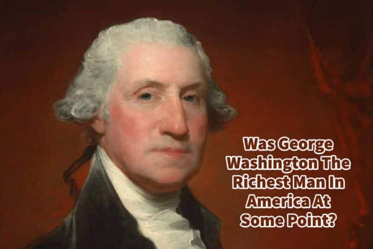 Was Washington The Richest Man In America At Some Point? A Bus