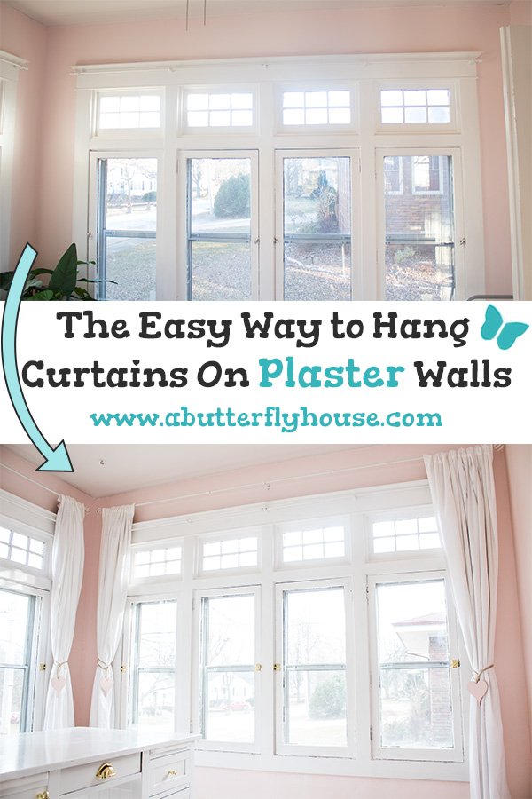 How to Hang Curtains on Plaster Walls A Butterfly House