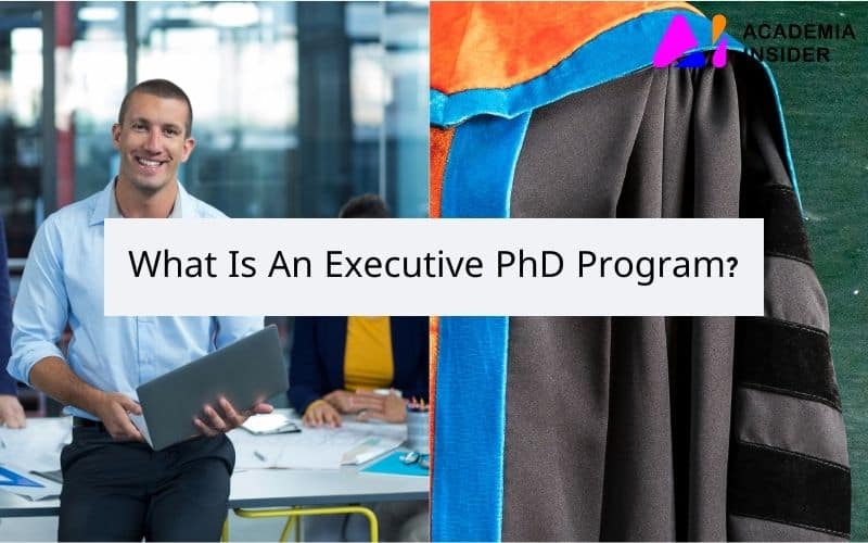 What Is An Executive PhD Program For Working Professionals? Academia