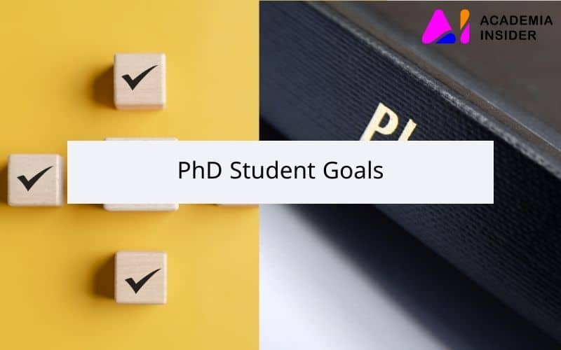 PhD Student Goals Objectives Of A Graduate PhD Program Academia Insider