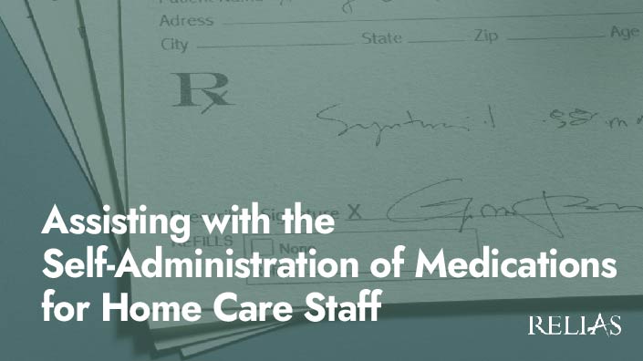 Assisting with the SelfAdministration of Medications for Home Care