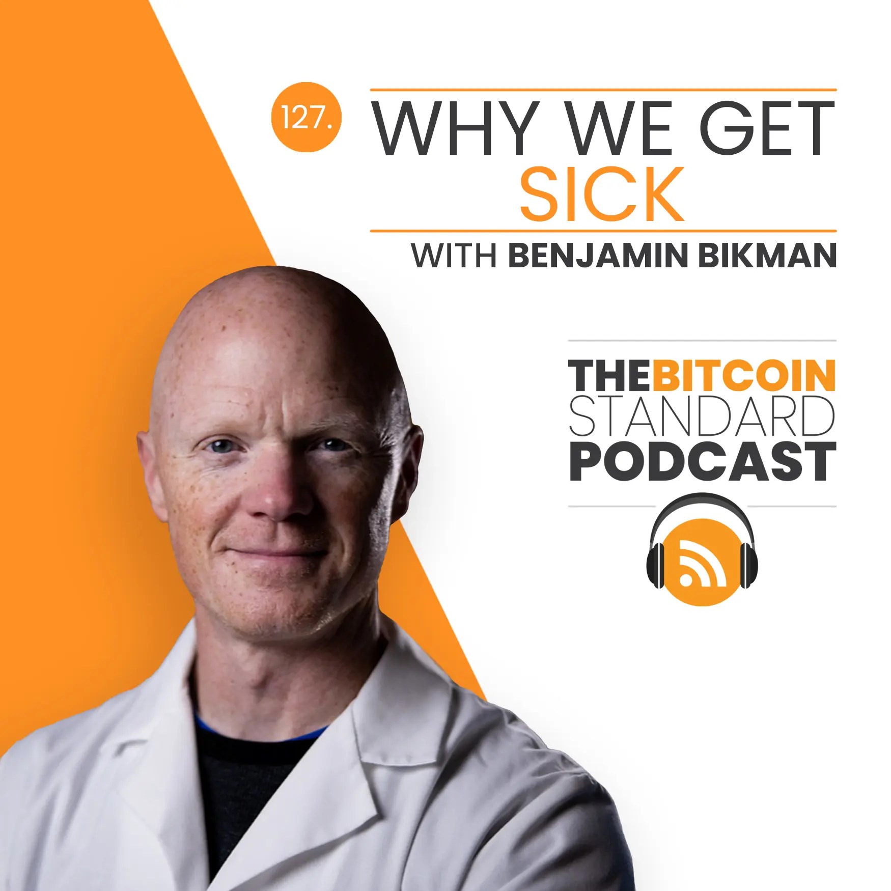 127. Why We Get Sick with Dr Benjamin Bikman Dr. Saifedean Ammous