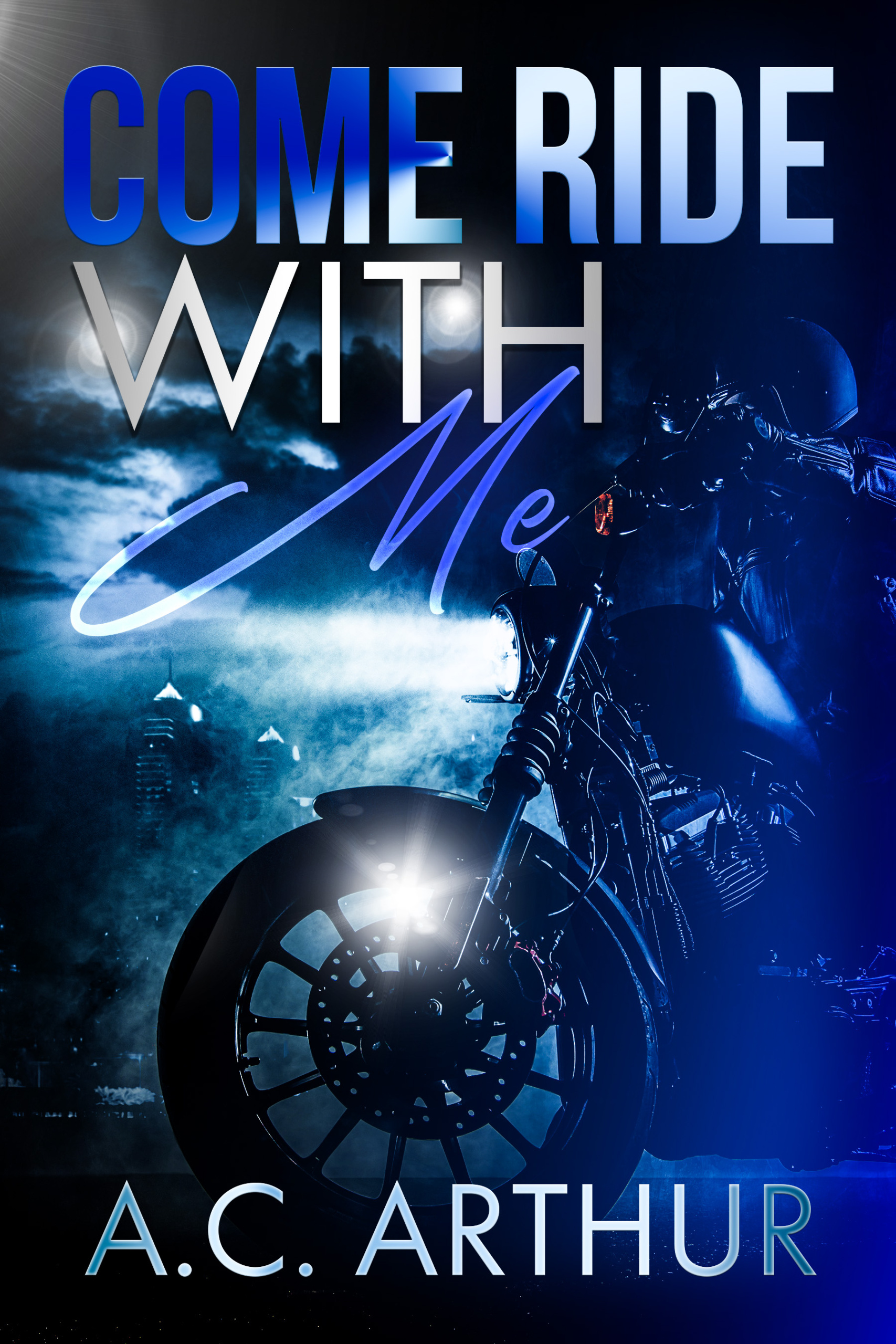 Come Ride With Me AC Arthur Romance Author