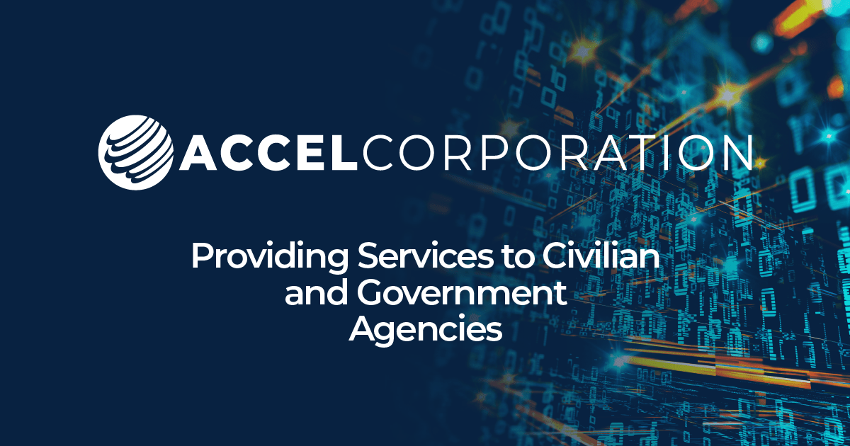 ACCEL Corporation Tailored Solutions for Government & Commercial