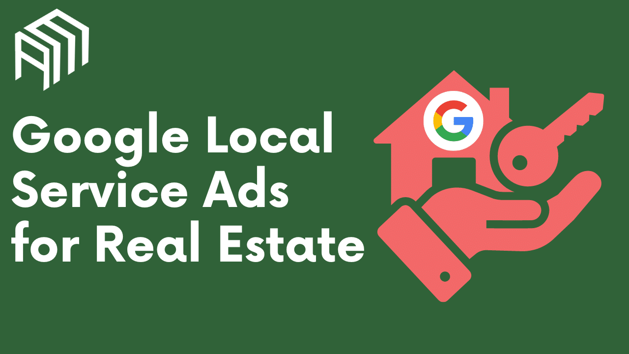 Google Local Service Ads for Real Estate Accelerate Marketing