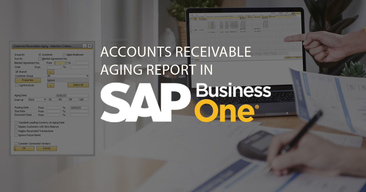 How to Run Accounts Receivable Aging Report in SAP Business One