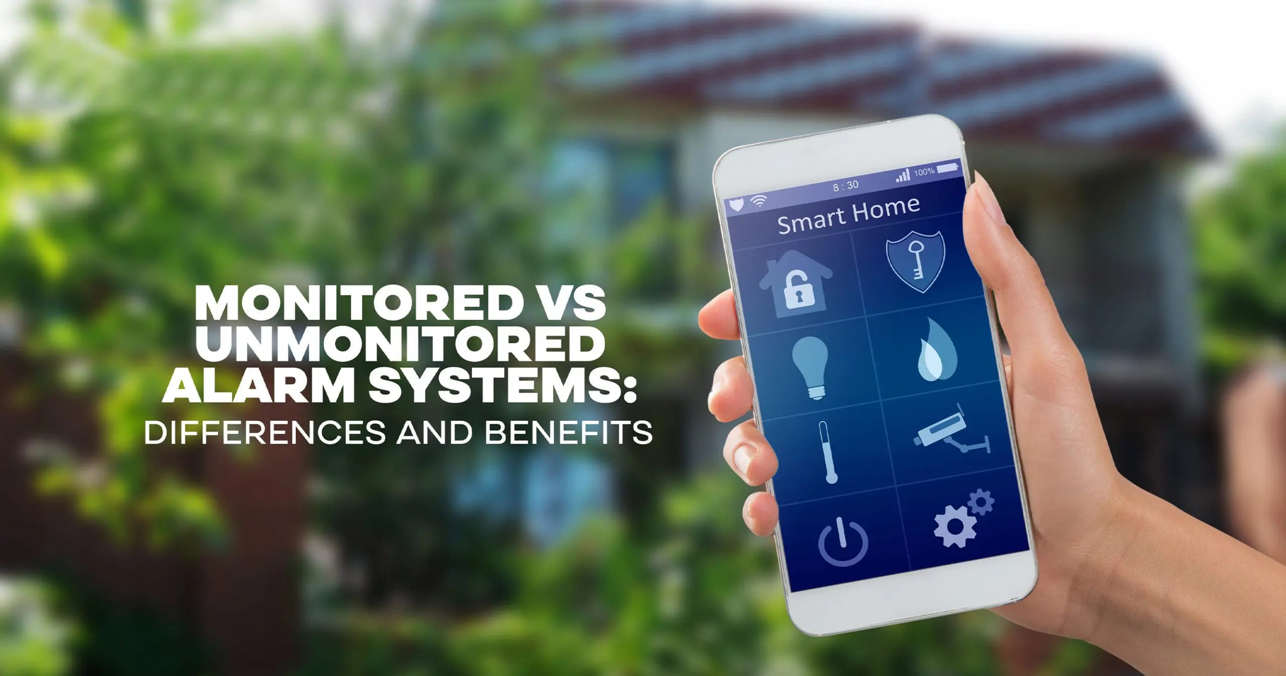 Monitored vs Unmonitored Alarm Systems Differences and Benefits