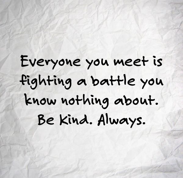 List Of Always Be Kind You Never Know Ideas We All Have Them | The Accidentally Running Mama