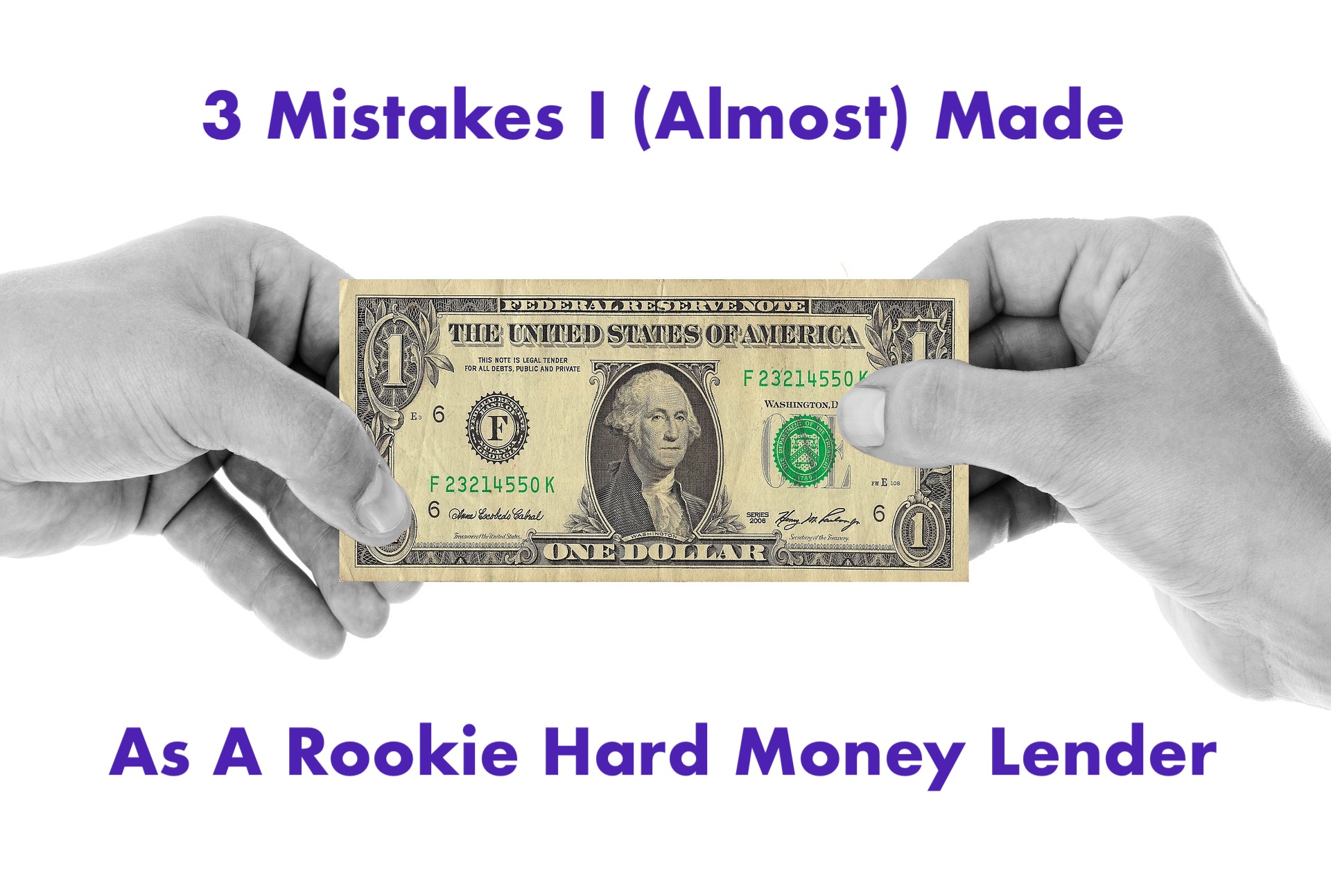 3 Mistakes I (Almost) Made As A Rookie Hard Money Lender