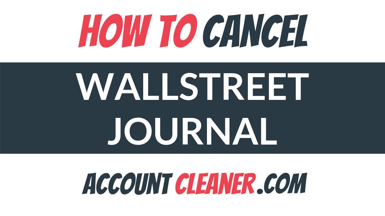 How to Cancel Wallstreet Journal